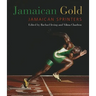 Jamaican Gold: Jamaican Sprinters