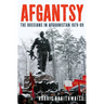 Afgantsy: The Russians in Afghanistan 1979-89