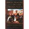African Mexicans and the Discourse on Modern Nation