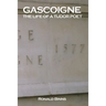 Gascoigne: The Life of a Tudor Poet