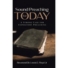 Sound Preaching for Today: A Strong Case for Expository Preaching
