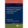 Novel Photochemical Reactions in Organic and Medicinal Chemistry