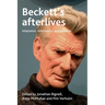 Beckett's Afterlives: Adaptation, Remediation, Appropriation