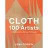 Cloth 100 Artists: Contemporary & Heritage Techniques