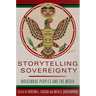 Storytelling Sovereignty: Indigenous Peoples and the Media