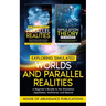 Exploring Simulated Worlds & Parallel Realities: A Two-Book Beginner's Guide to the Simulation Hypothesis, Multiverse, and Beyond