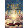 A Commentary on The Gospel According to Luke