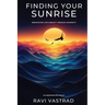 Finding Your Sunrise: Rediscover Life's Beauty Through Adversity