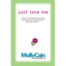 Just Love Me: A Story of Traumatic Brain Injury and a Journey of Perseverance, Faith, and Recovery