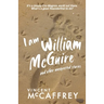 I am William McGuire: and other unexpected stories