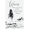 Waves: A Memoir of Perseverance in Battling Chronic Lyme Disease