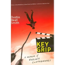 Key Grip: A Memoir of Endless Consequences