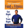 Chris Carmichael's Food for Fitness: Eat Right to Train Right
