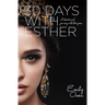30 Days With Esther: A Devotional Journey With the Queen