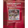Vatican City (Holy See) Business Law Handbook Volume 1 Strategic Information and Basic Laws