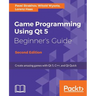 Game Programming Using Qt 5, Beginner's Guide - Second Edition: Create amazing games with Qt 5, C++, and Qt Quick