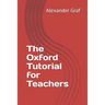 The Oxford Tutorial for Teachers