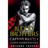Blood Brothers - Captive Blood One