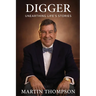 Digger: Unearthing Life's Stories