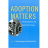Adoption Matters: Philosophical and Feminist Essays