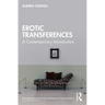 Erotic Transference: A Contemporary Introduction