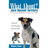 What about Jack Russell Terriers?: The Joys and Realities of Living with a Jrt