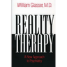 Reality Therapy: A New Approach to Psychiatry