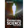The Supernatural Science: Theory and Magic