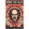 Words That Killed Propaganda, Anti-Semitism, and Criminal Responsibility of Julius Streicher in Nazi Germany