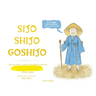 Sijo Shijo Goshijo: The Beloved Classics of Korean Poetry on Timeless Reflections and Everything Wise (1500s-1800s)
