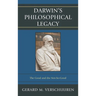 Darwin's Philosophical Legacy: The Good and the Not-So-Good