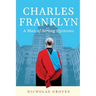 Charles Franklyn - A Man of Strong Opinions