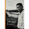 Remembering Medgar Evers: Writing the Long Civil Rights Movement