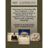 Wisconsin Co-Operative Milk Pool, Petitioner, V. First Wisconsin National Bank of Milwaukee Et Al. U.S. Supreme Court Transcript of Record with Suppor