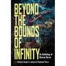 Beyond the Bounds of Infinity