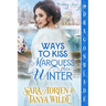 Ways to Kiss a Marquess This Winter: A Regency Historical Romance