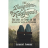 The Daughters of Adelgunda: The Lives and Times of the Benedictine Sisters of Pittsburgh