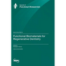 Functional Biomaterials for Regenerative Dentistry