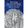 After Augustine: The Meditative Reader and the Text
