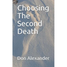 Choosing the Second Death