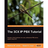 The 3cx IP Pbx Tutorial