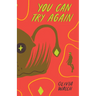 You Can Try Again