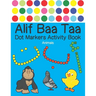 Alif Baa Taa Dot Markers Activity Book - Animals: Arabic Activity Book for kids & toddlers for homeschooling, Preschool, and Kindergarten - Paint Daub