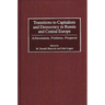 Transitions to Capitalism and Democracy in Russia and Central Europe: Achievements, Problems, Prospects
