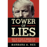 Tower of Lies: What My Eighteen Years of Working with Donald Trump Reveals about Him
