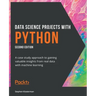 Data Science Projects with Python - Second Edition: A case study approach to gaining valuable insights from real data with machine learning