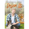 Rescue Us: Volume 2