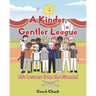 A Kinder, Gentler League: Life Lessons from the Diamond