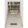 In the Shadow of Diagnosis: Psychiatric Power and Queer Life