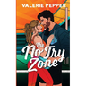 The No Try Zone: A Coach + Player's Sister Forbidden Rugby Romance